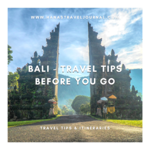 Bali – Travel Tips before you Go