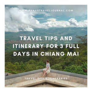 Travel Tips and Itinerary for 3 Full Days in Chiang Mai