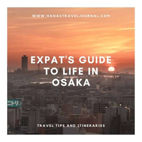 Expat's Guide to Life in Osaka - Hana's Travel Journal